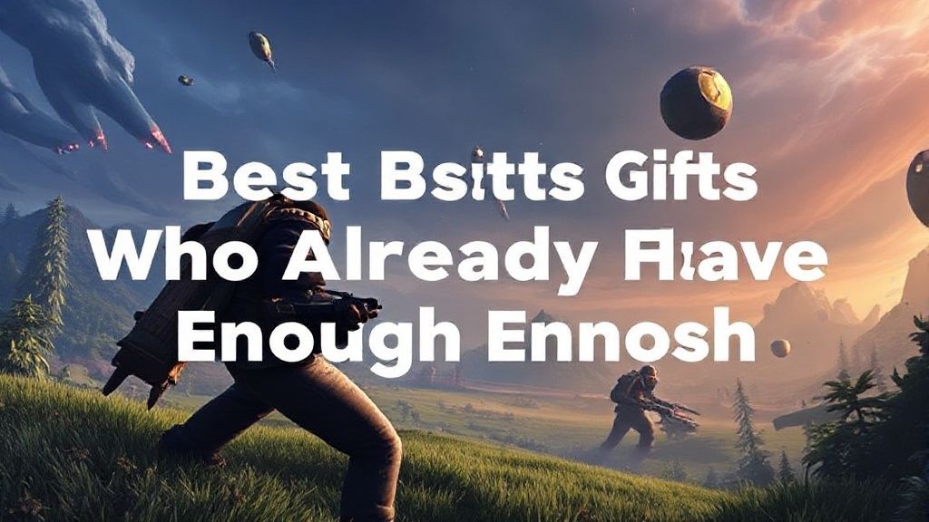 2025年玩家必买十大礼物指南